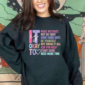 Det är okej att inte vara okej, motivera en påminn t shirt