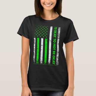 Det är okej att inte vara okej Psykisk hälsomedvet T Shirt
