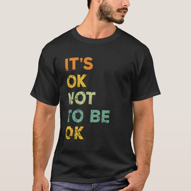 Det är okej att inte vara okej t shirt (Framsida)