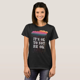 Det är okej att inte vara okej t shirt