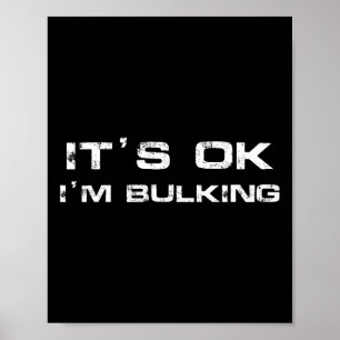 Det är okej att jag är Bulking Funny Gym Powerlift Poster