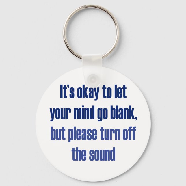 Det är okej att låta ditt sinne gå tomt nyckelring (Framsida)