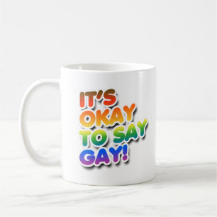 Det är okej att säga gay kaffemugg