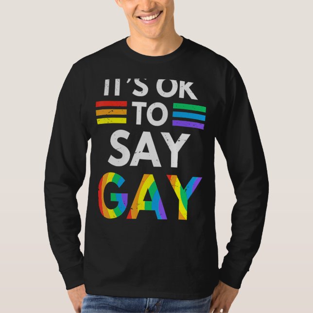 Det är okej att säga Gay Rainbow Lgbt Flagga Gay p T Shirt (Framsida)