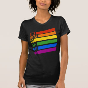 Det är okej att säga gay t shirt