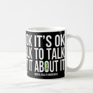 Det är okej att tala om det psykiska hälsomedvetan kaffemugg