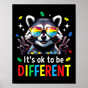 Det är okej att vara annorlunda Autistisk Raccoon Poster
