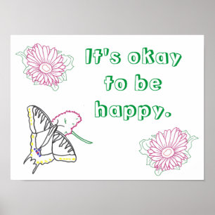Det är okej att vara lycklig blommigt-bekräftelse poster