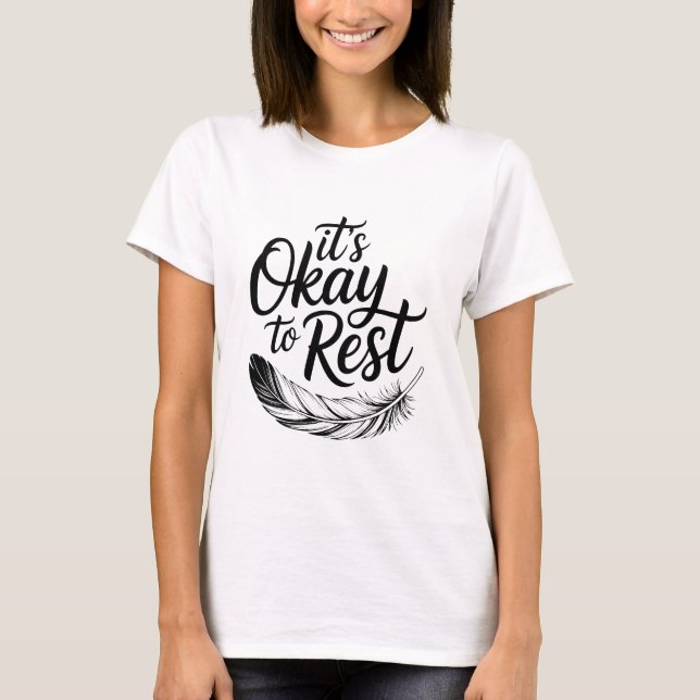 Det är okej att vila Shirt | Idécitattecken T (Framsida)