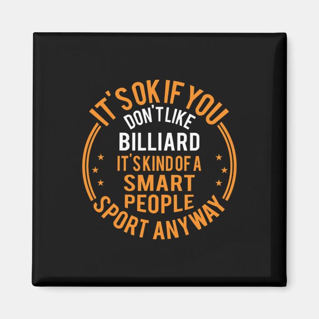 Det är okej om du inte gillar Billiard Funny Billi Magnet (Framsidan)