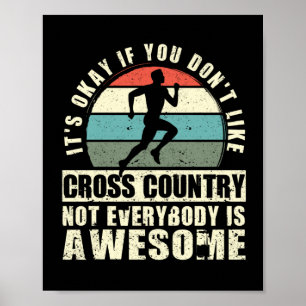 Det är okej om du inte gillar cross country poster