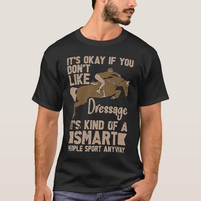 Det är okej om du inte gillar  Equin T Shirt (Framsida)