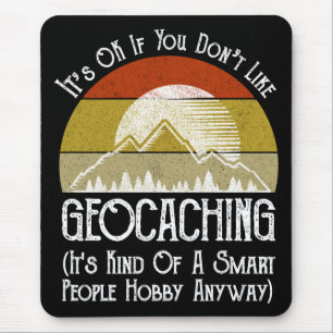 Det är okej om du inte gillar Geocaching Musmatta