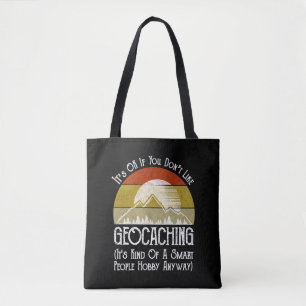Det är okej om du inte gillar Geocaching Tygkasse