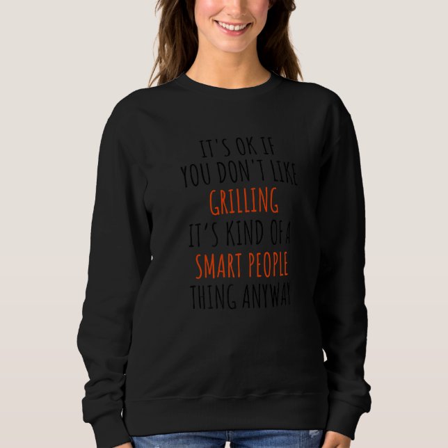 Det är okej om du inte gillar grillning... t shirt (Framsida)