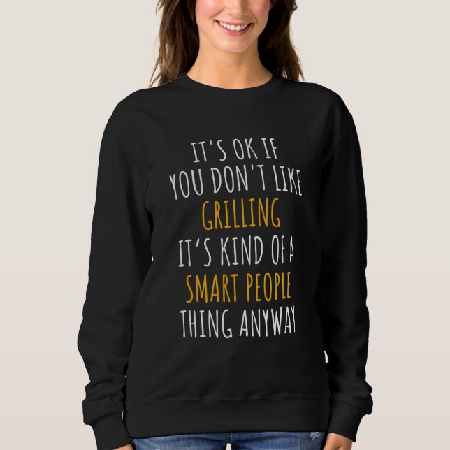 Det är okej om du inte gillar grillning... t shirt (Framsida)