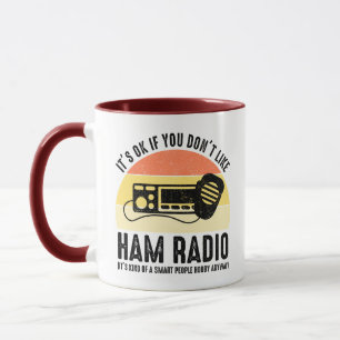 Det är okej om du inte gillar ham Radio Mugg
