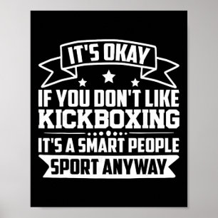 Det är okej om du inte gillar kickboxning Smarta m Poster