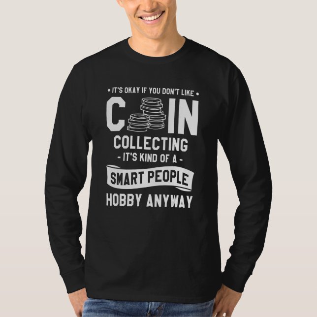 Det är okej om du inte gillar myntsamling t shirt (Framsida)