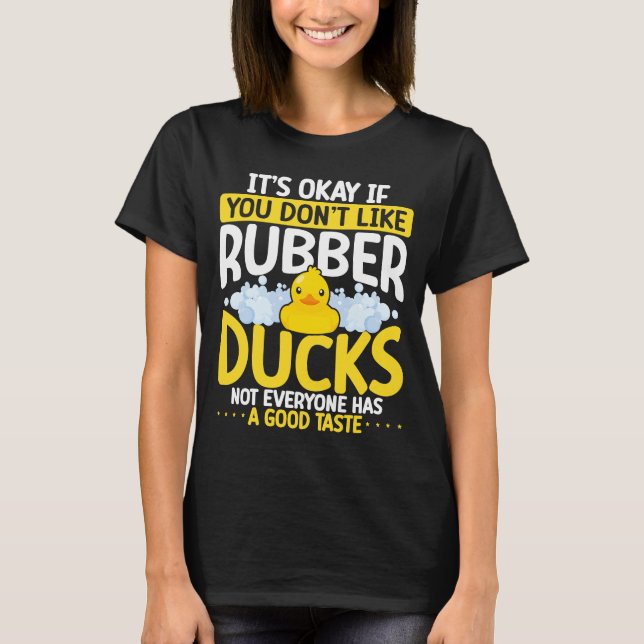 Det är okej om du inte gillar Rubber Ankor T Shirt (Framsida)