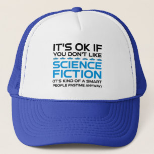 Det är okej om du inte gillar Science fiction Keps
