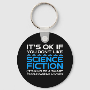 Det är okej om du inte gillar Science fiction Nyckelring
