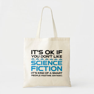 Det är okej om du inte gillar Science fiction Tygkasse