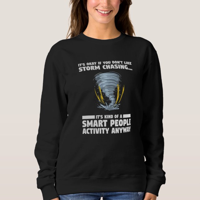 Det är okej om du inte gillar Storm Chasing Meteor T Shirt (Framsida)