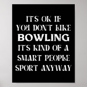Det är okej om du inte tycker om Bowling Funny som Poster
