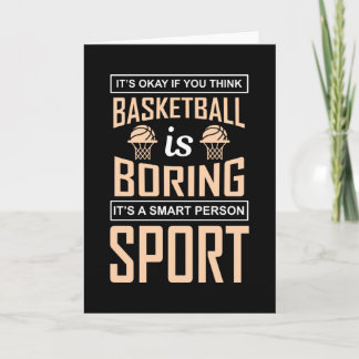 Det är okej om du Tänka Basketball Boring Kort
