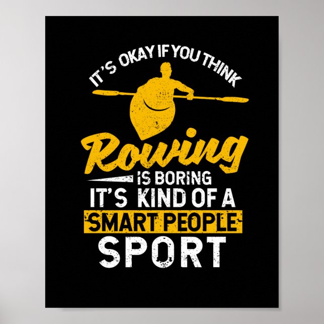 Det är okej om du tänkor rowing är tråkig poster (Framsidan)