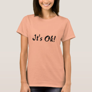Det är okej! t shirt