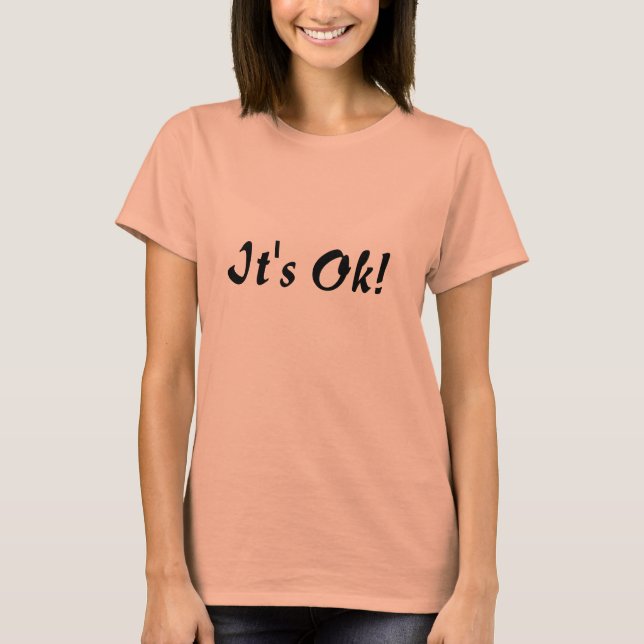 Det är okej! t shirt (Framsida)
