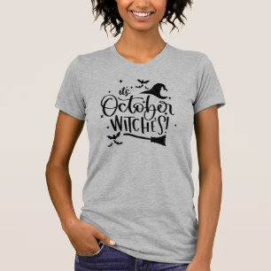 Det är oktober, Witches! T Shirt