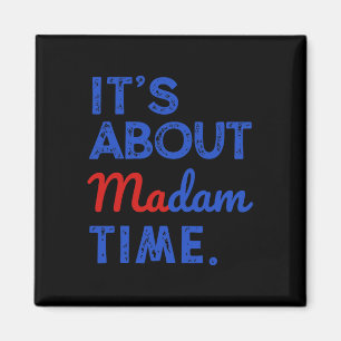 Det är om fru Time Kamala Harris 2024 President Magnet