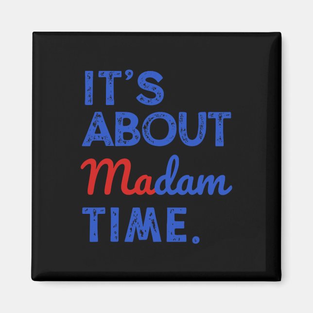 Det är om fru Time Kamala Harris 2024 President Magnet (Framsidan)