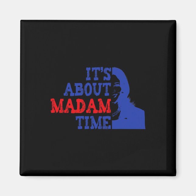Det är om fru Time Kamala Harris 2024 President Magnet (Framsidan)