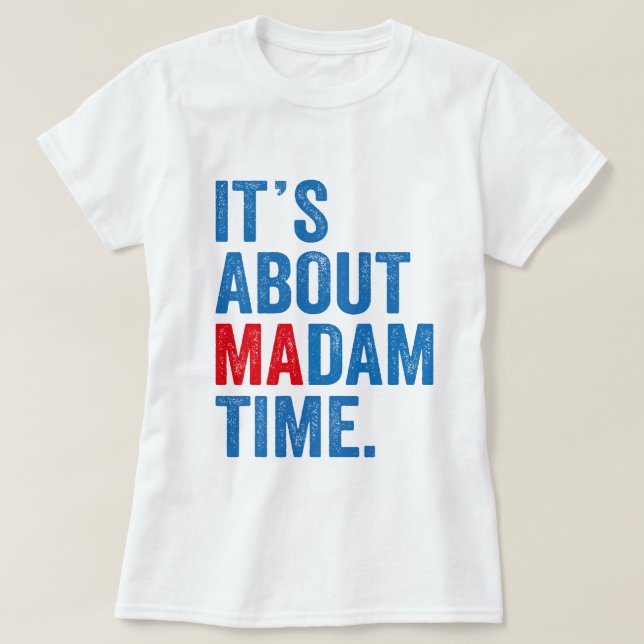 Det är om fru Time Kamala Harris 2024 President T Shirt (Design framsida)