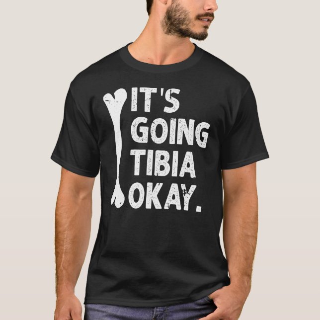 Det är på väg att tibia okej, underbart Anatomy Pu T Shirt (Framsida)