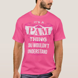 Det är PAM Sak du inte skulle förstå V2 T Shirt