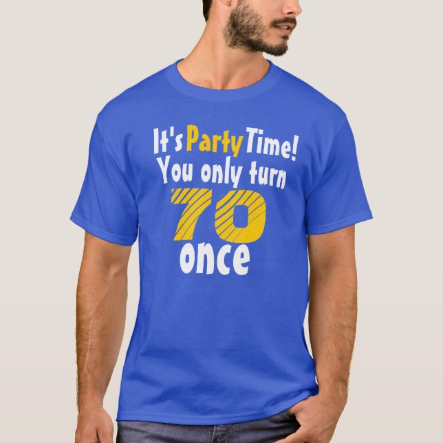 Det är party tid att bara vända 70 gång tee (Framsida)