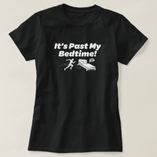 Det är Past My Bedtime! T Shirt
