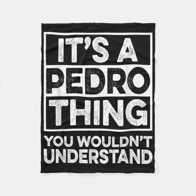 Det är Pedro Sak du skulle förstå Shirt Ped Fleecefilt (Framsidan)