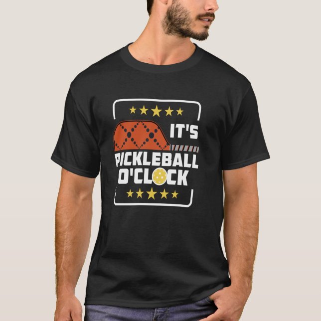 Det är Pickleball O'Clock Pickleball Player som sä T Shirt (Framsida)