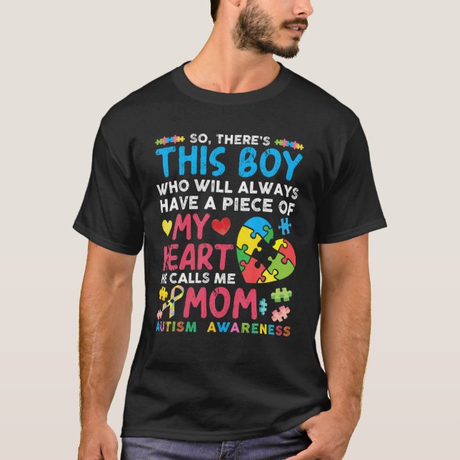 Det är pojken han kallar mig Mamma Autism Awarenes T Shirt (Framsida)