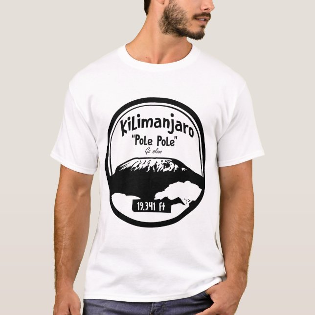 Det är "Pole Pole" på Mount Kilimanjaro T Shirt (Framsida)