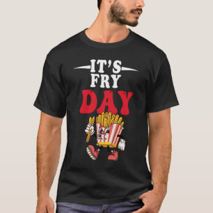 Det är pommesdag - pommesälskare snabbmat -T-shirt T Shirt
