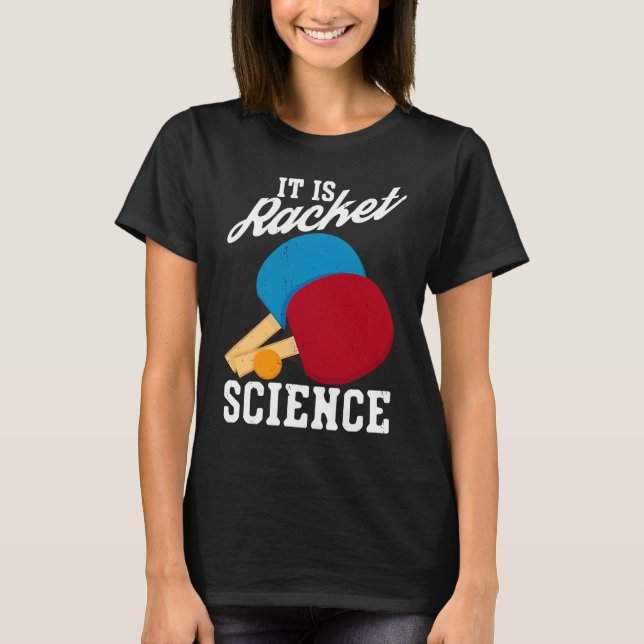Det är Racket Science Ping Pong Bord Tennis T Shirt (Framsida)