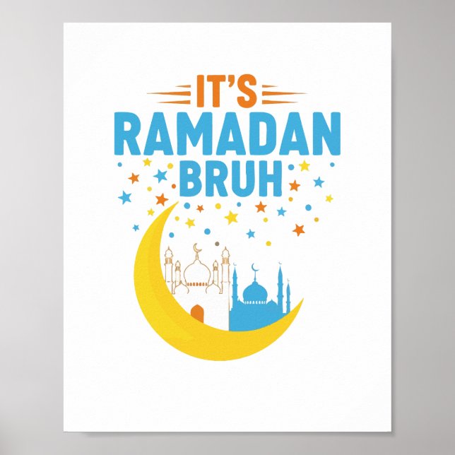 Det är Ramadan Bruh Muslim Ramadan Mubarak Eid Män Poster (Framsidan)