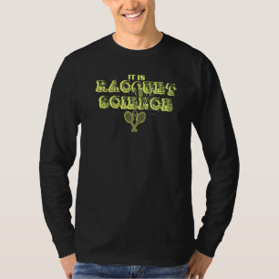 Det är Raquet Science Tennis Player För barn Manar T Shirt